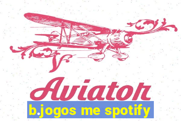 b.jogos me spotify